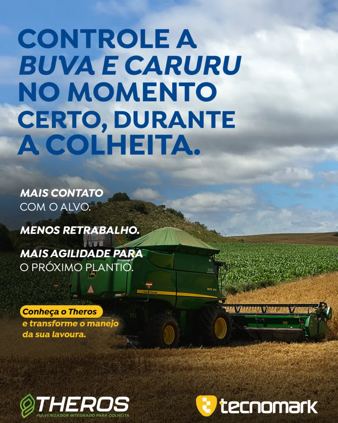 CONTROLE A BUVA E CARURU NO MOMENTO CERTO, DURANTE A COLHEITA.